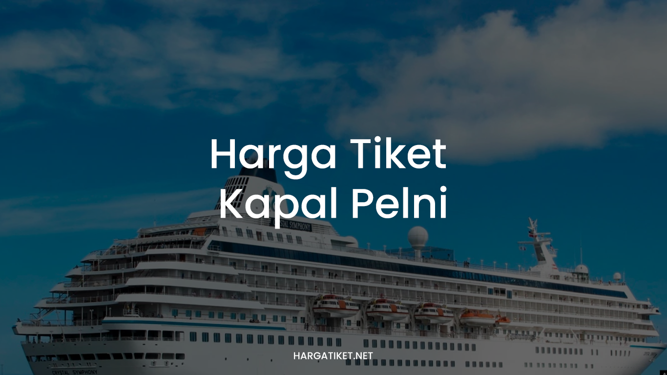 Harga Tiket Kapal PELNI