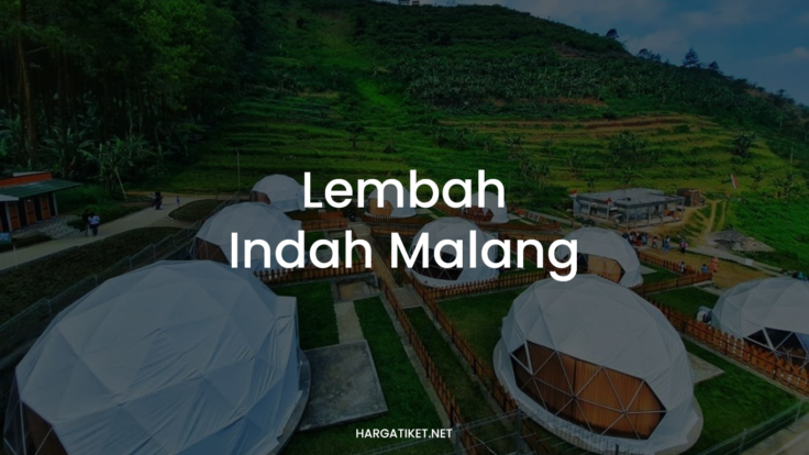 LEMBAH INDAH Malang: Aktivitas & Tiket Masuk 2022