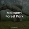 Mojosemi Forest Park