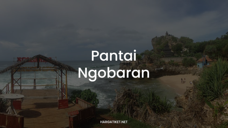 PANTAI NGOBARAN: Aktivitas & Tiket Masuk 2022