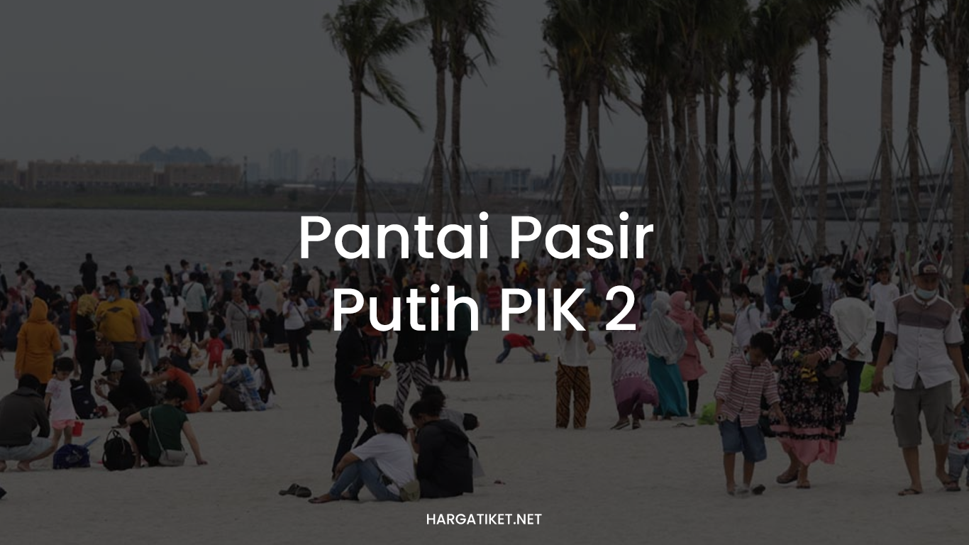 Pantai Pasir Putih PIK 2